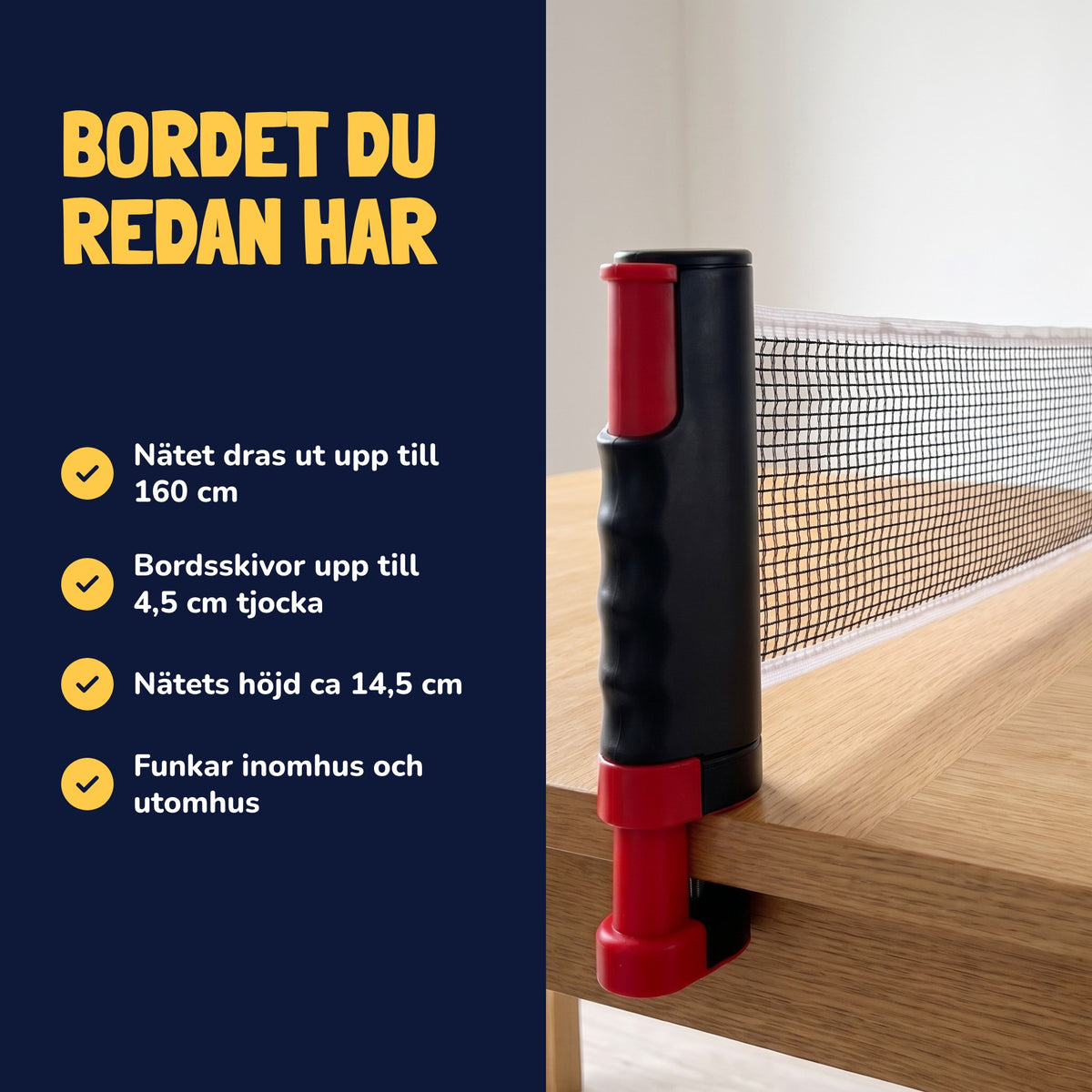 Pingisnätet fäst på bordskanten. Nätet dras ut upp till 160 cm, bordsskivor upp till 4,5 cm tjocka, nätets höjd ca 14,5 cm, funkar inomhus och utomhus